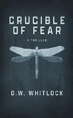 Book cover of Crucible of Fear by D.W. Whitlock