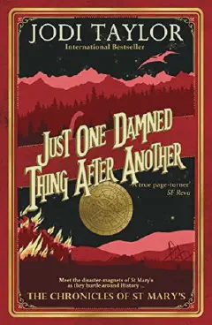 Book cover of Just One Damned Thing After Another by Jodi Taylor