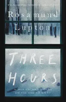 featured image #BookReview of Three Hours by Rosamund Lupton